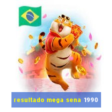 resultado mega sena 1990